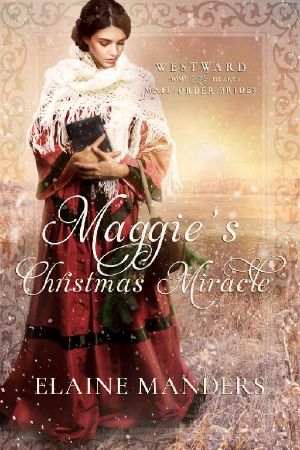 [Westward Home and Hearts Mail-Order Brides 03] • Maggie's Christmas Miracle